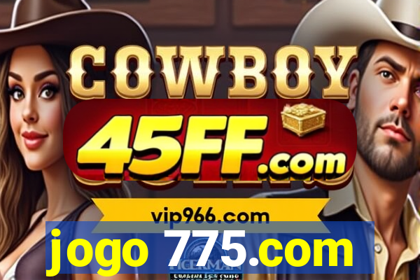 jogo 775.com